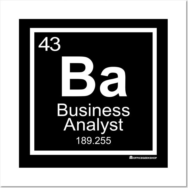 BUSINESS ANALYST ELEMENT Wall Art by officegeekshop